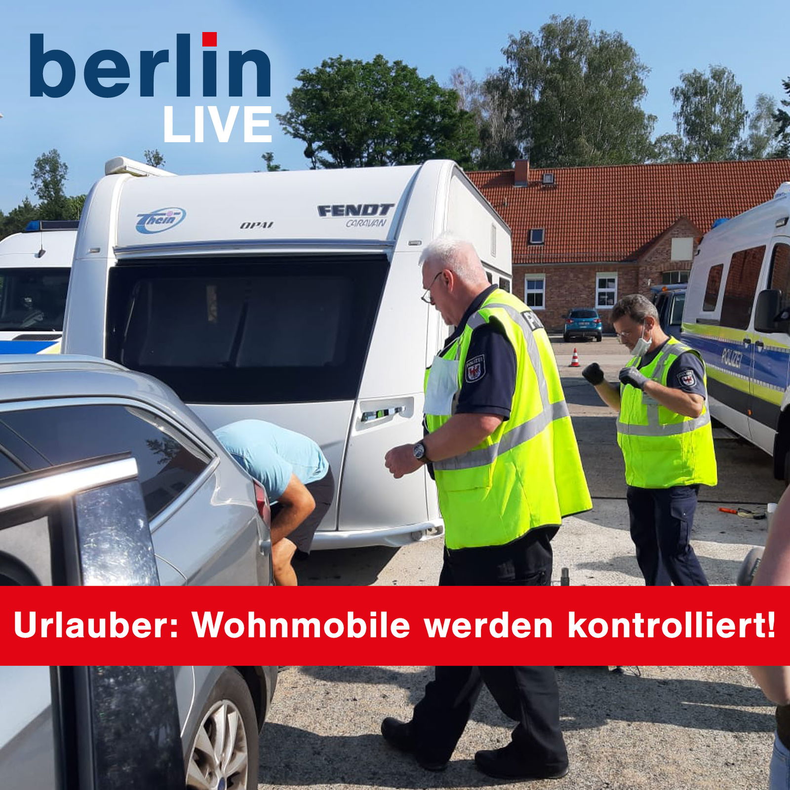 Urlauber: Wohnmobile werden (von der Polizei) kontrolliert! - Berlin Live
